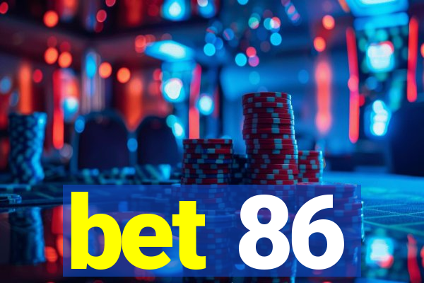 bet 86